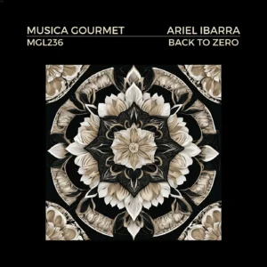Read more about the article Back To Zero – Ariel Ibarra’s Deep Tech Debut | Musica Gourmet