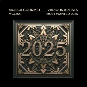 Read more about the article Musica Gourmet Most Wanted 2025 &ndash; Underground House Compilation