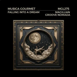 Read more about the article Falling Into a Dream &ndash; Magillian, Groove Nomada | Melodic Techno on Musica Gourmet